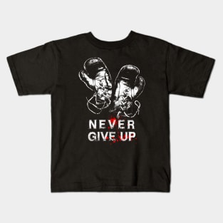 Never Give Up-Motivation-Fighter Kids T-Shirt